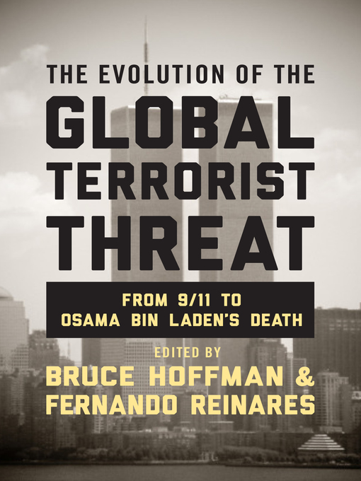 Title details for The Evolution of the Global Terrorist Threat by Bruce Hoffman - Available